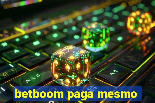 betboom paga mesmo